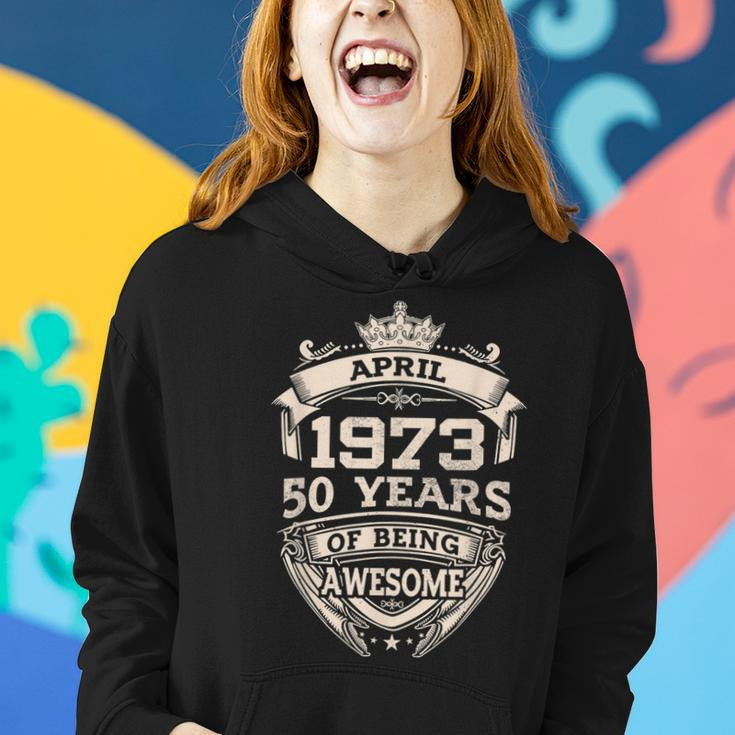 April 1973 50 Years Of Being Awesome 50Th Birthday Women Hoodie Gifts for Her