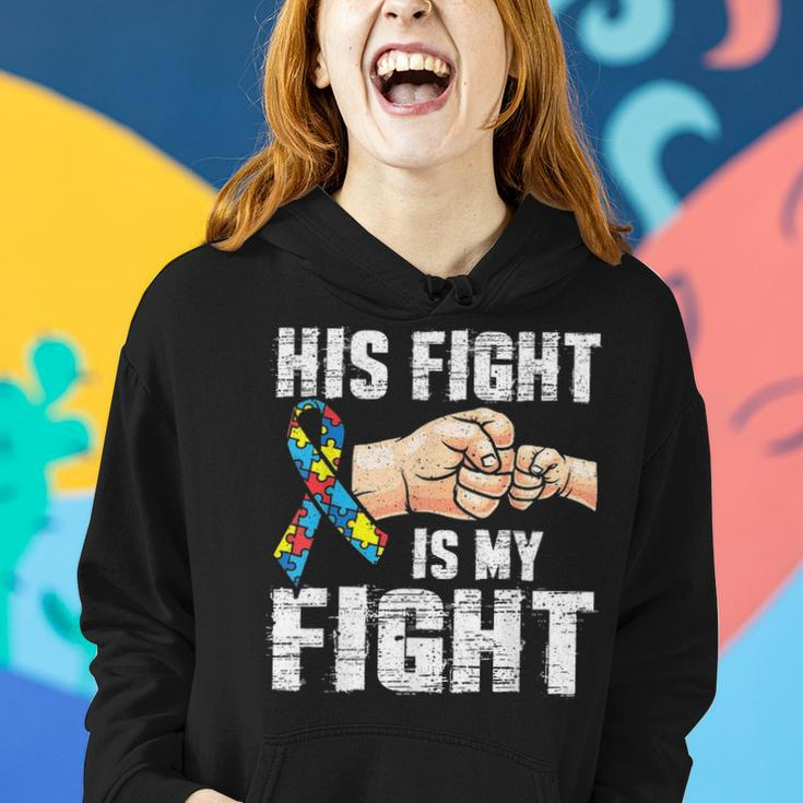 Autism Awareness Autism Mom Dad His Fight Is My Fight Women Hoodie Gifts for Her