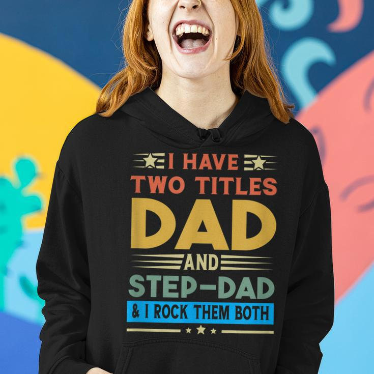 Awesome Dad I Have Two Titles Dad And Step-Dad Men Women Hoodie Gifts for Her