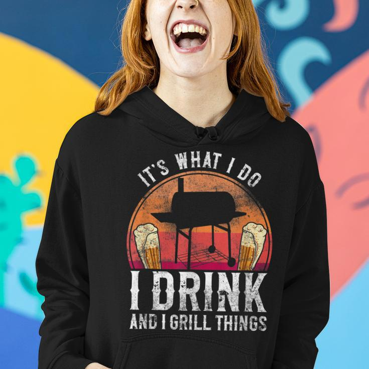 Bbq Smoker Its What I Do I Drink And Grill Things Beer Women Hoodie Gifts for Her