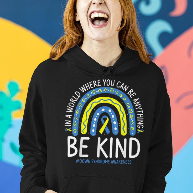 Be Kind Rainbow World Down Syndrome Awareness Day Women Hoodie Gifts for Her