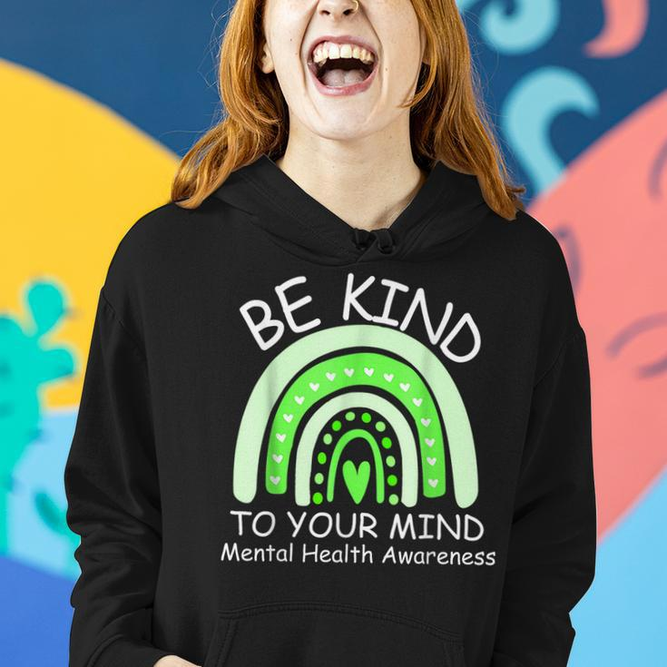 Be Kind To Your Mind Mental Health Awareness Women Hoodie Gifts for Her