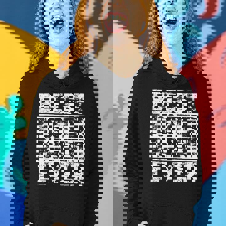 Best Foster Parent Ever Foster Family Dad Or Mom Gift Women Hoodie Gifts for Her