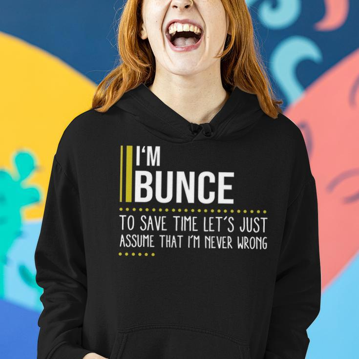 Bunce Name Gift Im Bunce Im Never Wrong Women Hoodie Gifts for Her