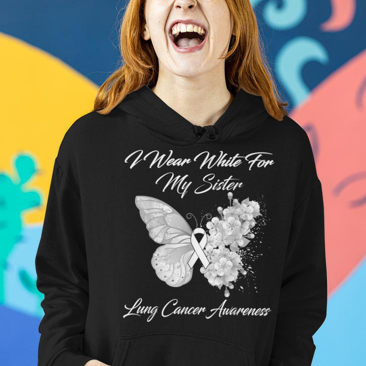 Butterfly I Wear White For My Sister Lung Cancer Awareness Women Hoodie Gifts for Her