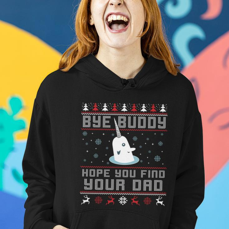 Bye Buddy I Hope You Find Your Dad Christmas Elf Bye Narwhal Women Hoodie Gifts for Her