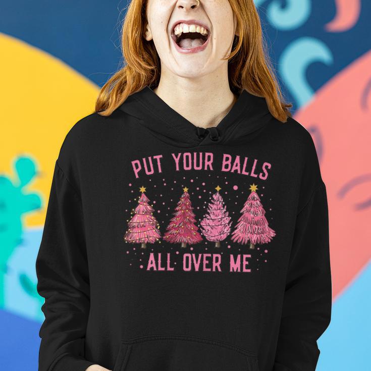 Damen Put Your Balls All Over Me Weihnachtsbäume Frauen Hoodie Geschenke für Sie