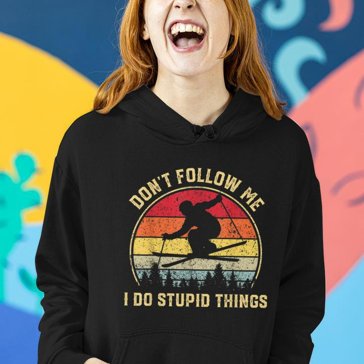Dont Follow Me I Do Stupid Things Funny Gift For Retro Vintage Skiing Gift Women Hoodie Gifts for Her