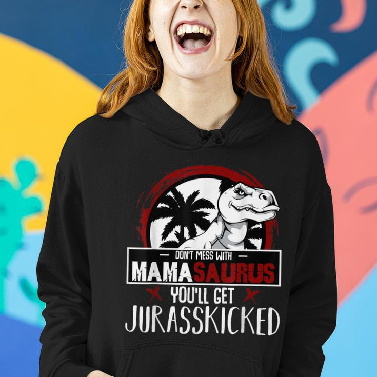 Dont Mess With Mamasaurus - Strong Dinosaur Mom Mothers Day Women Hoodie Gifts for Her
