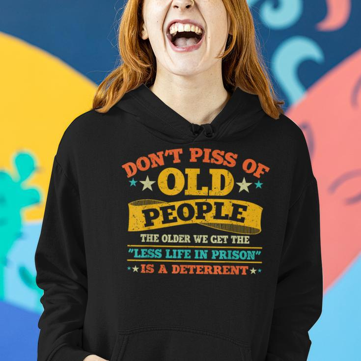 Dont Piss Of Old People The Less Life In Prison Grandpa Women Hoodie Gifts for Her