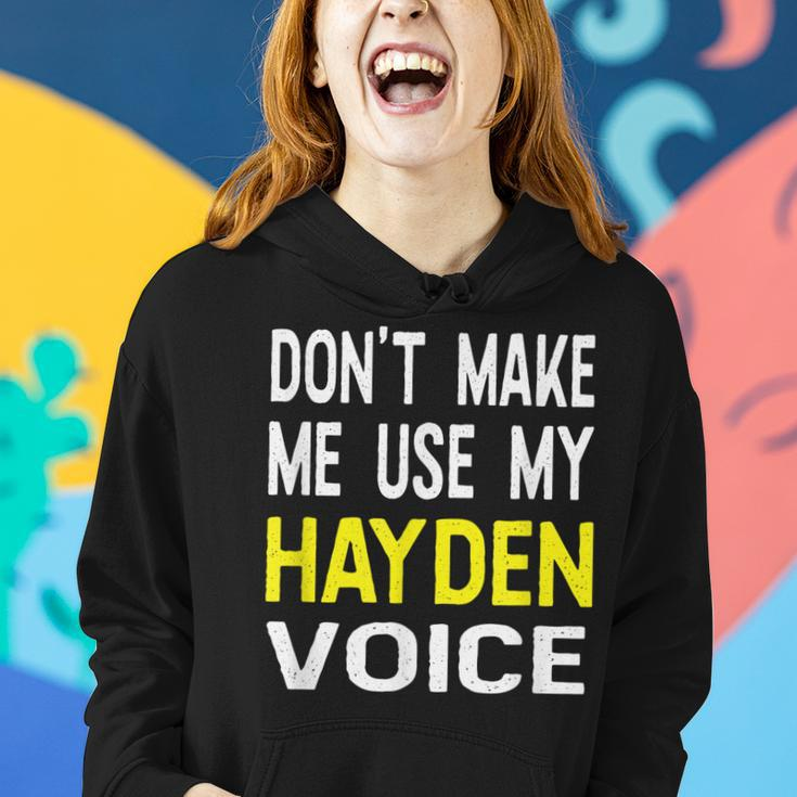Dont Make Me Use My Hayden Voice Lustiger Herrenname Frauen Hoodie Geschenke für Sie