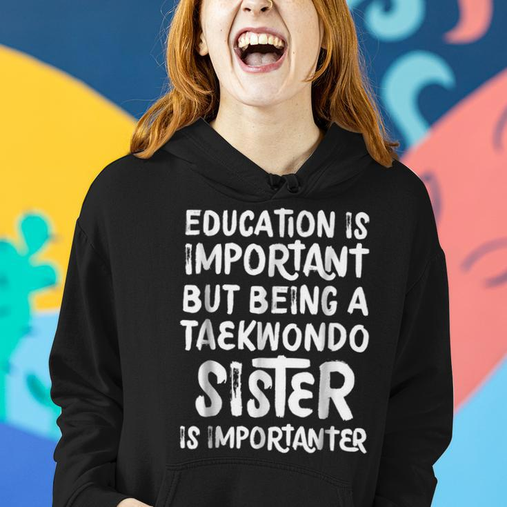 Education Is Important Taekwondo Sister Importanter Women Hoodie Gifts for Her