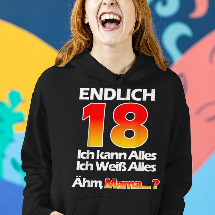 Endlich 18 Ich Kann Alles Ich Weiß Alles Ähm Mama Frauen Hoodie Geschenke für Sie