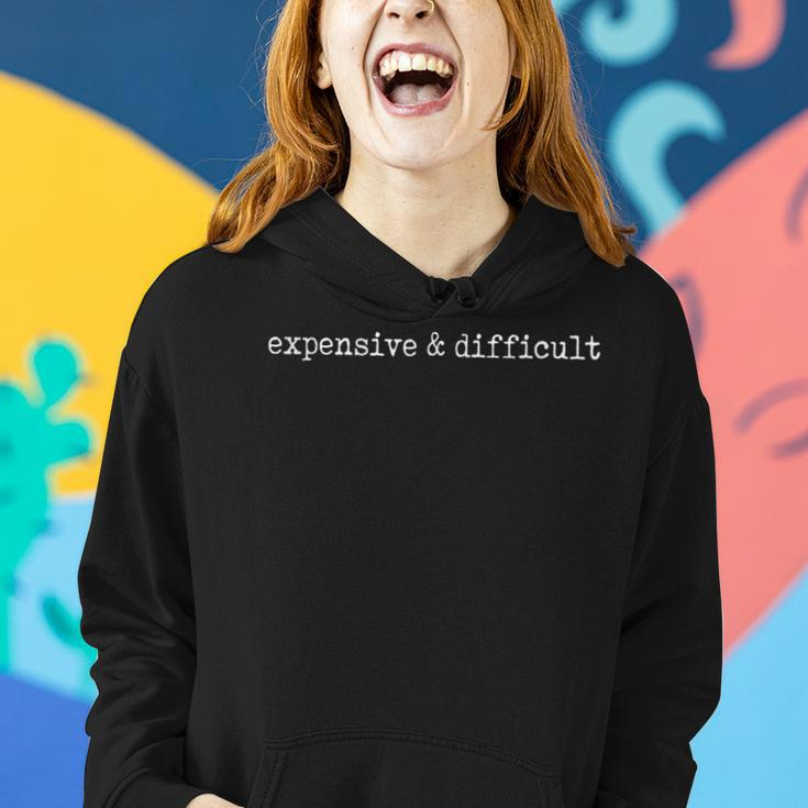 Expensive And Difficult Funny Bougie Bougee Womens Or N Women Hoodie Gifts for Her