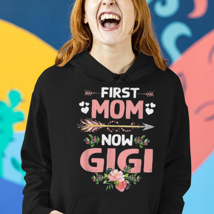 First Mom Now Gigi New Gigi Gift Mothers Day Women Hoodie Gifts for Her