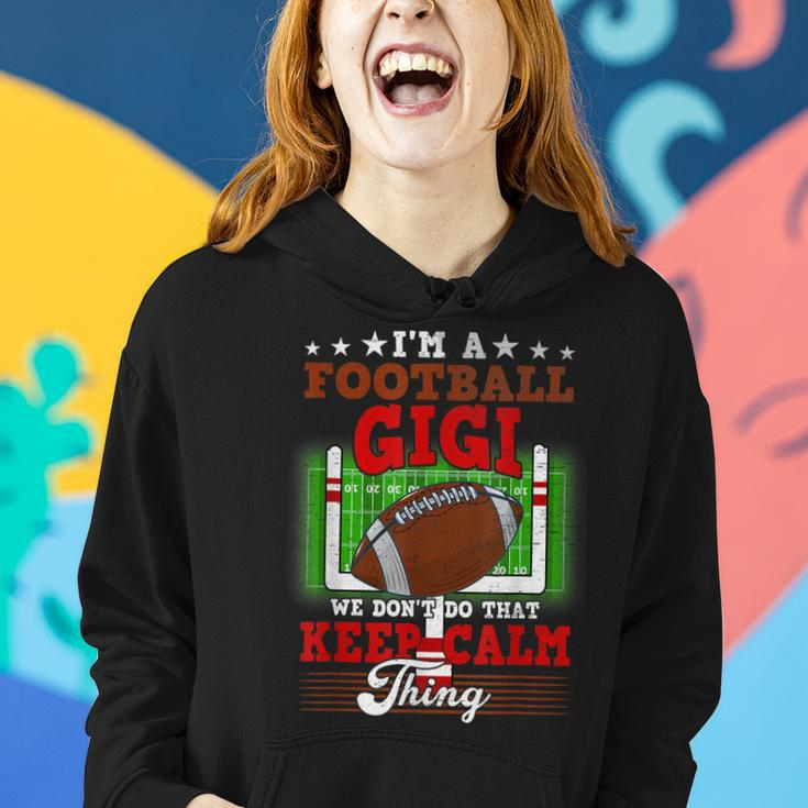 Football Gigi Dont Do That Keep Calm Thing Women Hoodie Gifts for Her