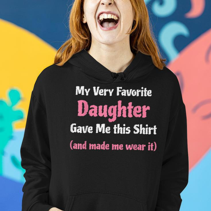 Funny Gag Gift From Daughter To Dad Or Mom Women Hoodie Gifts for Her