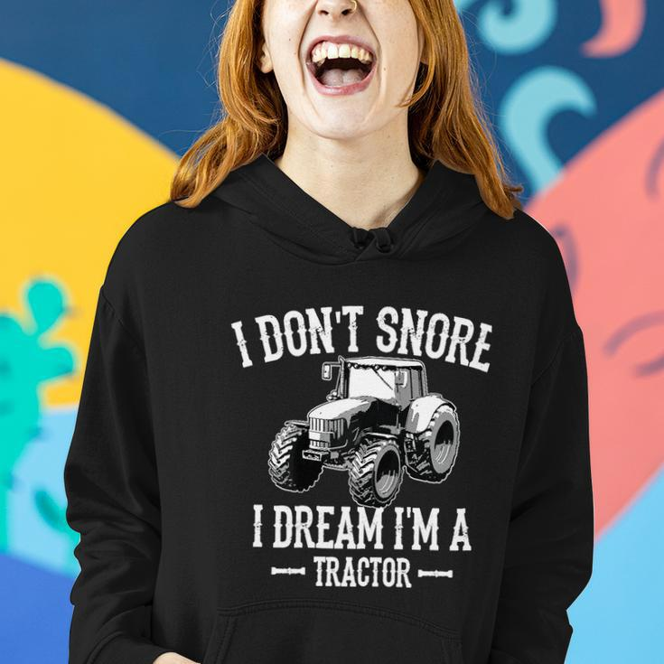 Funny I Dont Snore I Dream Im A Tractor Gift For Dad Women Hoodie Gifts for Her
