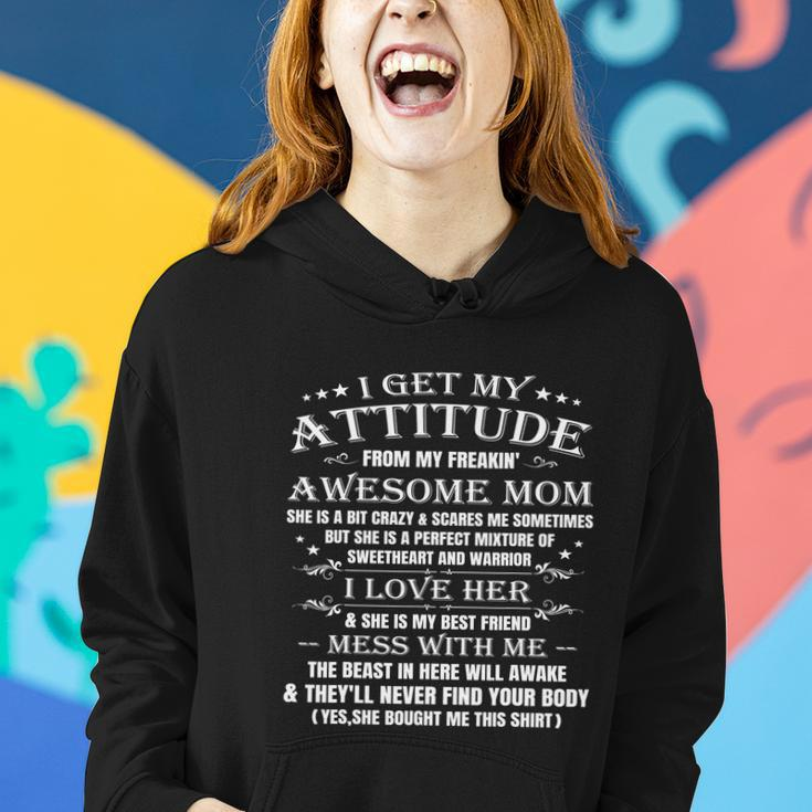 Funny I Get My Attitude From My Freaking Awesome Mom Gift Women Hoodie Gifts for Her