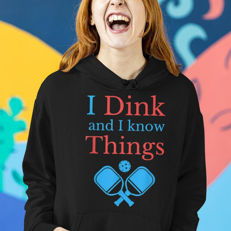 Funny Pickleball I Dink And I Know Things Women Hoodie Gifts for Her