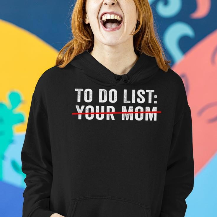 Funny Sarcasm Sarcastic Humourism To Do List Your Mom Women Hoodie Gifts for Her