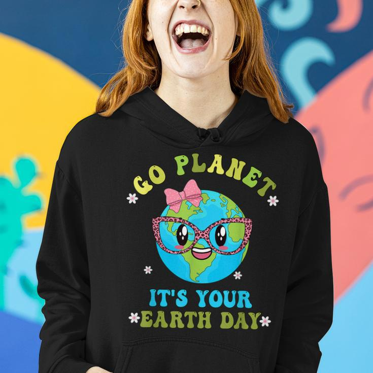 Go Planet Its Your Earth Day Girls Women Environment Kids Women Hoodie Gifts for Her