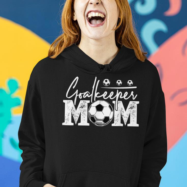 Goalkeeper Mom Soccer Goalie Mama Mothers Day Women Women Hoodie Gifts for Her