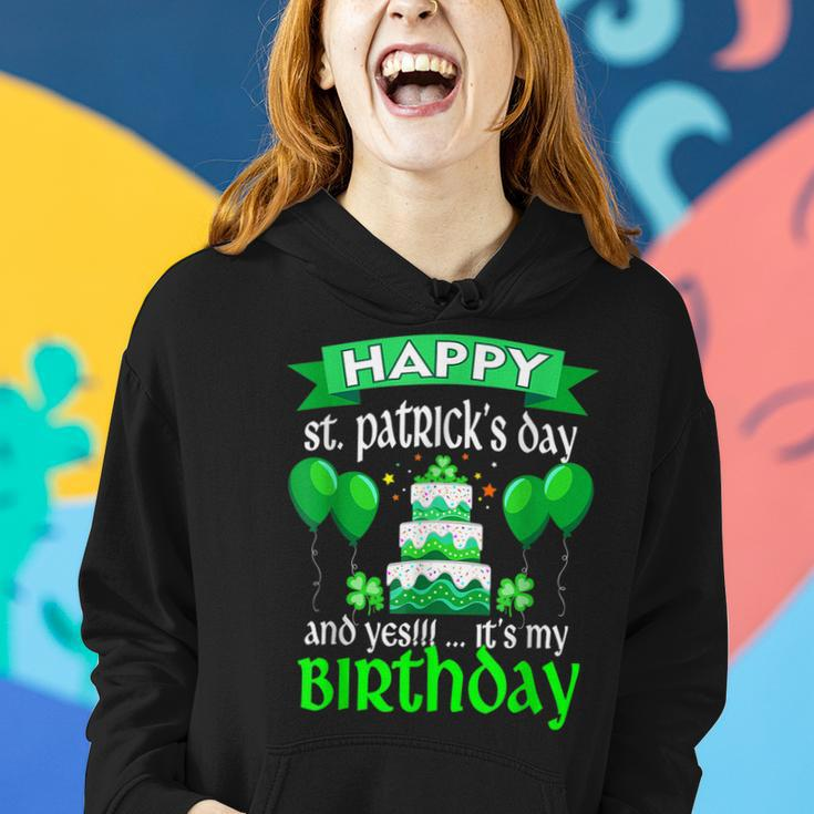 Happy St Patricks Day And Yes Its My Birthday V2 Women Hoodie Gifts for Her