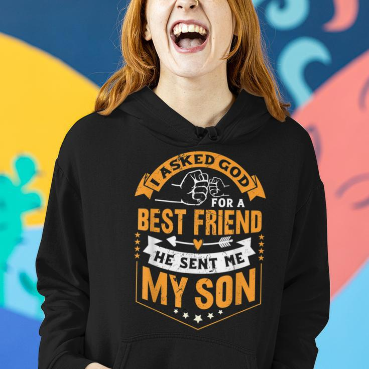 I Asked God For A Best Friend He Sent Me My SonFathers Day Women Hoodie Gifts for Her