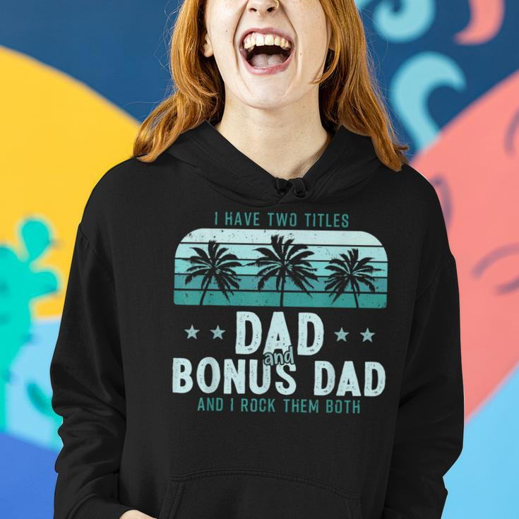 I Have Two Titles Dad And Bonus Dad Men Vintage Step Dad Women Hoodie Gifts for Her