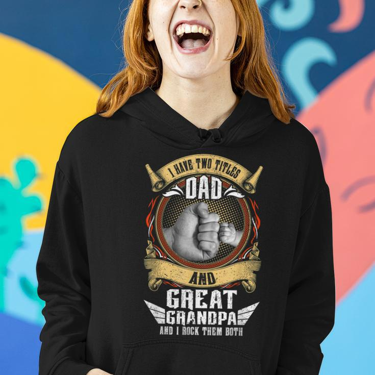 I Have Two Titles Dad And Great Grandpa Men Vintage Grandpa V2 Women Hoodie Gifts for Her