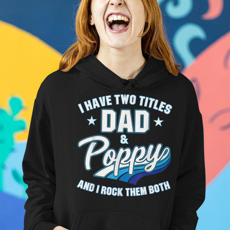I Have Two Titles Dad And Poppy Men Retro Decor Grandpa V4 Women Hoodie Gifts for Her