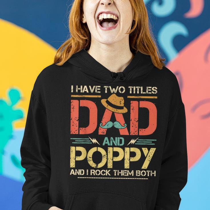 I Have Two Titles Dad And Poppy Men Vintage Decor Grandpa V2 Women Hoodie Gifts for Her