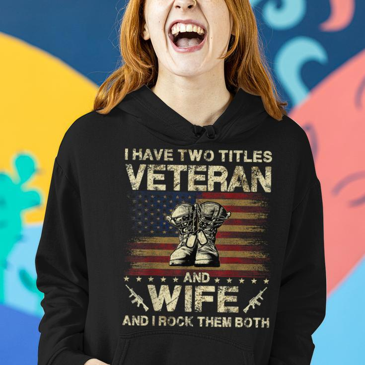I Have Two Titles Veteran And Wife | Veteran Wife Women Hoodie Gifts for Her