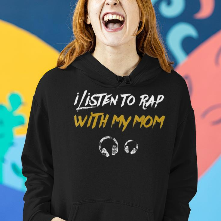 I Listen To Rap With My Mom Kids Hip Hop Rapper Women Hoodie Gifts for Her