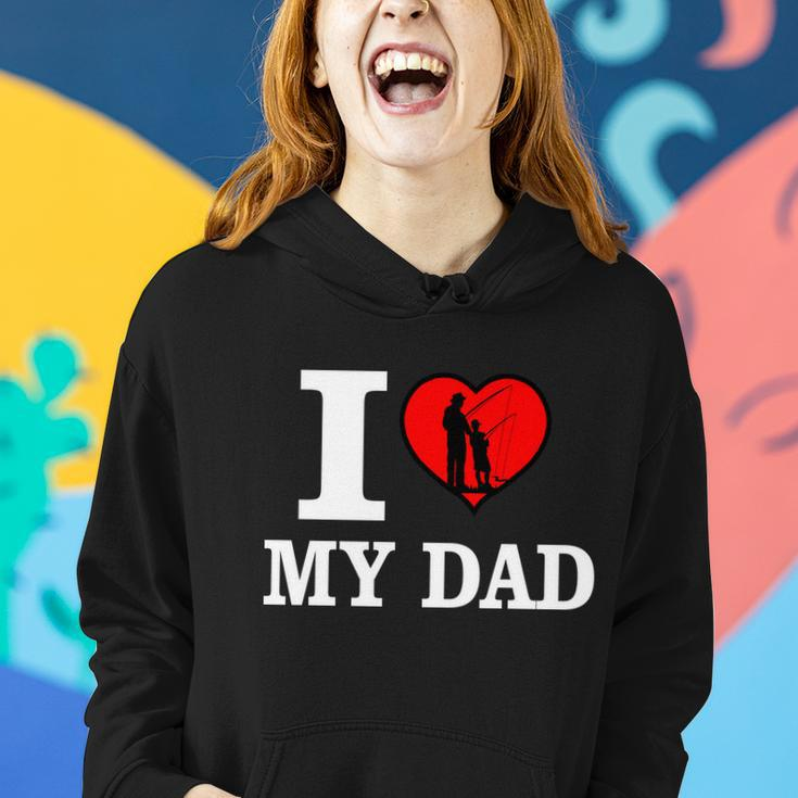 I Love My Dad Heart Women Hoodie Gifts for Her