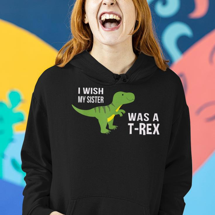 I Wish My Sister Was A Trex Boys Dinosaur Women Hoodie Gifts for Her