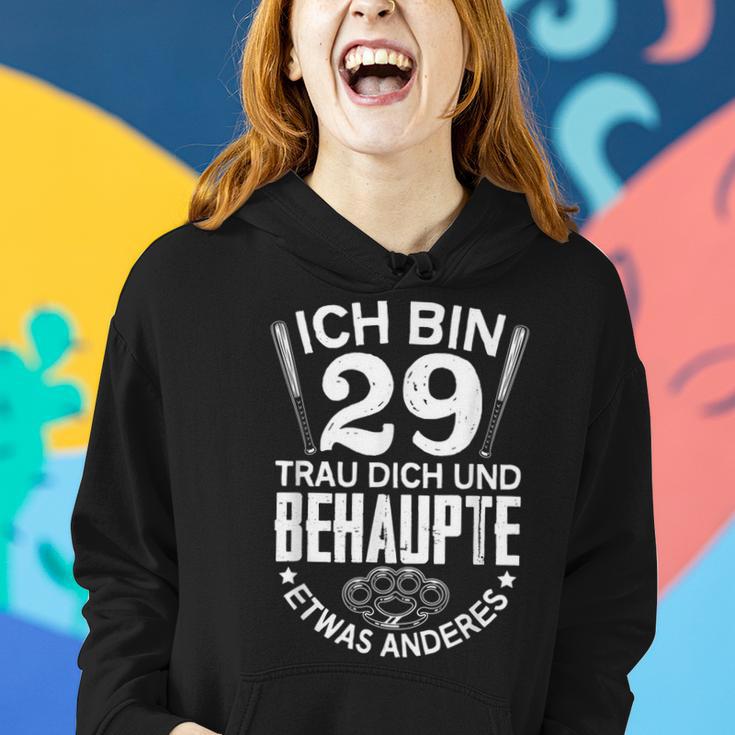 Ich Bin 29 Trau Dich Und Behaupte Etwas Anderes Lustiges Frauen Hoodie Geschenke für Sie