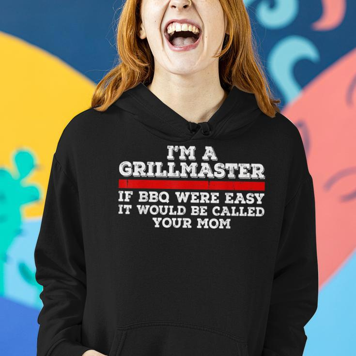 Im A Grill Master If Bbq Were Easy Itd Be Called Your Mom Women Hoodie Gifts for Her
