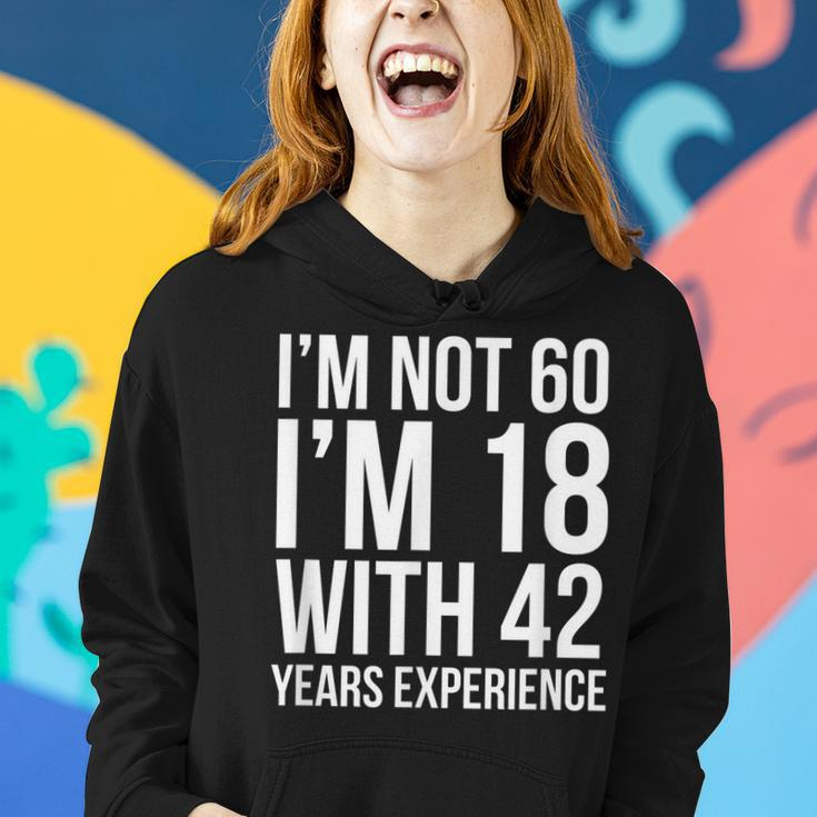 Im Not 60 Im 18 Funny 60Th Birthday 1959 Women Hoodie Gifts for Her