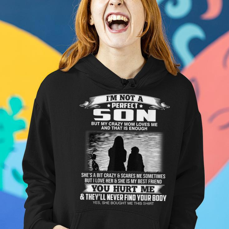 Im Not A Perfect Son But My Crazy Mom Loves Me From Mom Women Hoodie Gifts for Her
