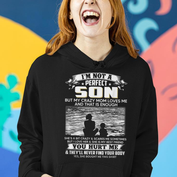 Im Not A Perfect Son But My Crazy Mom Loves Me On Back Women Hoodie Gifts for Her