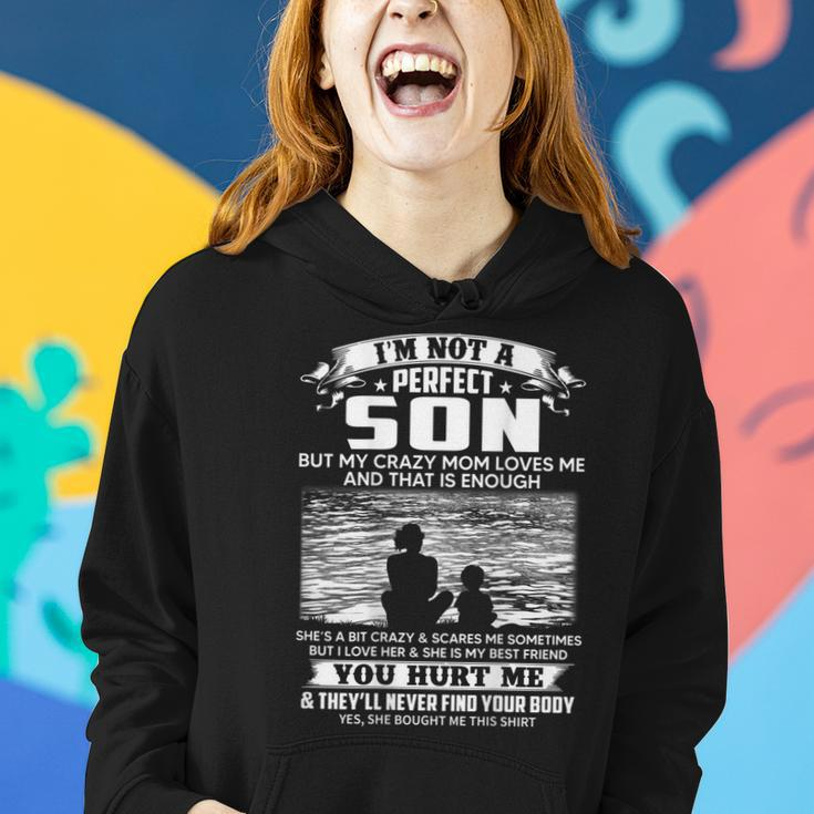 Im Not A Perfect Son But My Crazy Mom Loves Me On Back Women Hoodie Gifts for Her