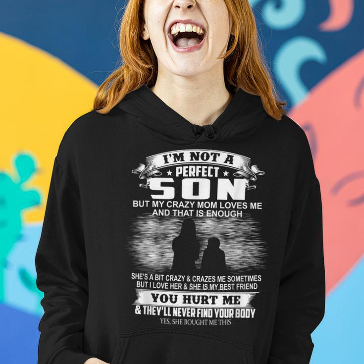 Im Not A Perfect Son But My Crazy Mom Loves Me Son Quote Women Hoodie Gifts for Her