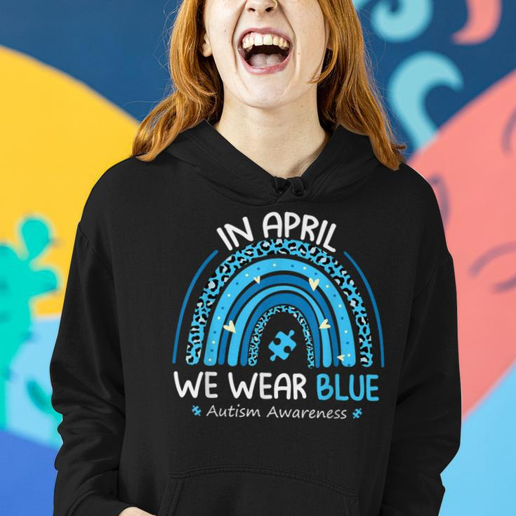 In April We Wear Blue Rainbow Autism Awareness Month Women Hoodie Gifts for Her