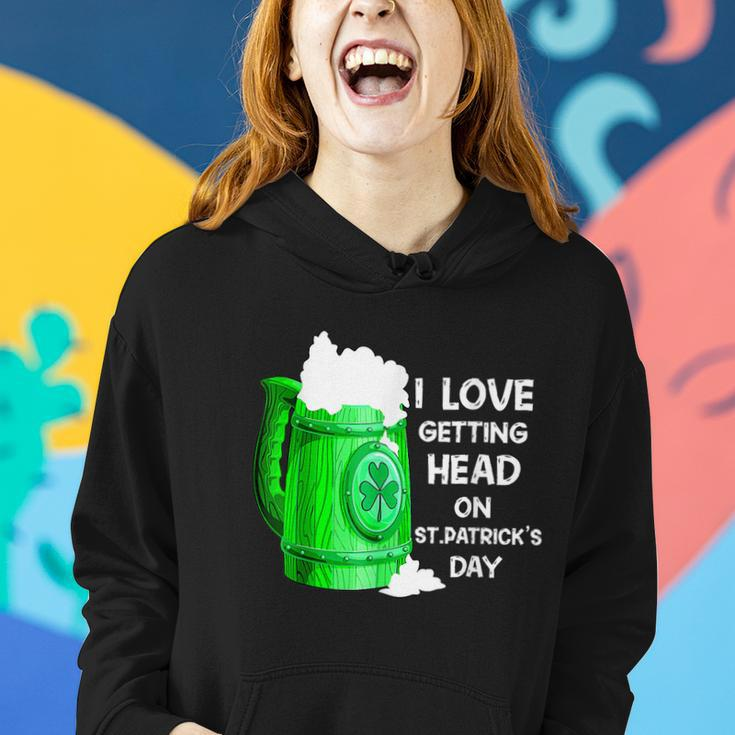Irish Beer Shamrock I Love Getting Head On St Patricks Day Women Hoodie Gifts for Her