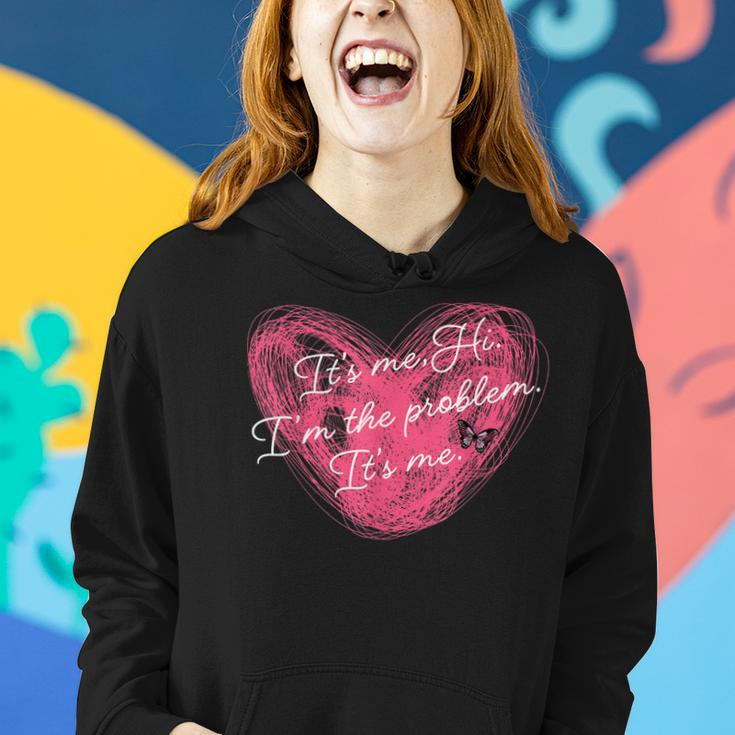 Its Me Hi Im The Problem Its Me Cute Cool Mom Mothers Day Women Hoodie Gifts for Her