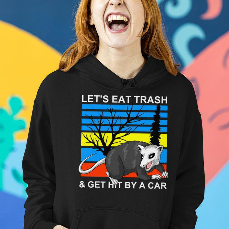 Lets Eat Trash And Get Hit By A Car V2 Women Hoodie Gifts for Her