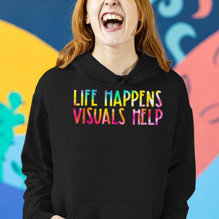 Life Happens Visuals Help Sped Ed Special Teacher Tie Dye Women Hoodie Gifts for Her