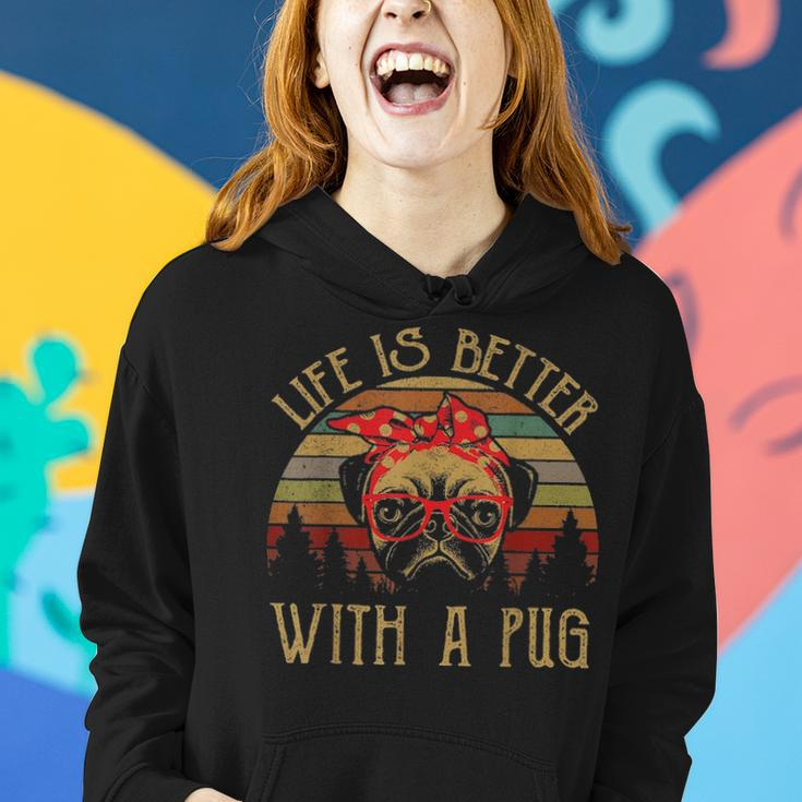 Life Is Better With A Pug Funny Mom Dad Lover Gifts Vintage Women Hoodie Gifts for Her